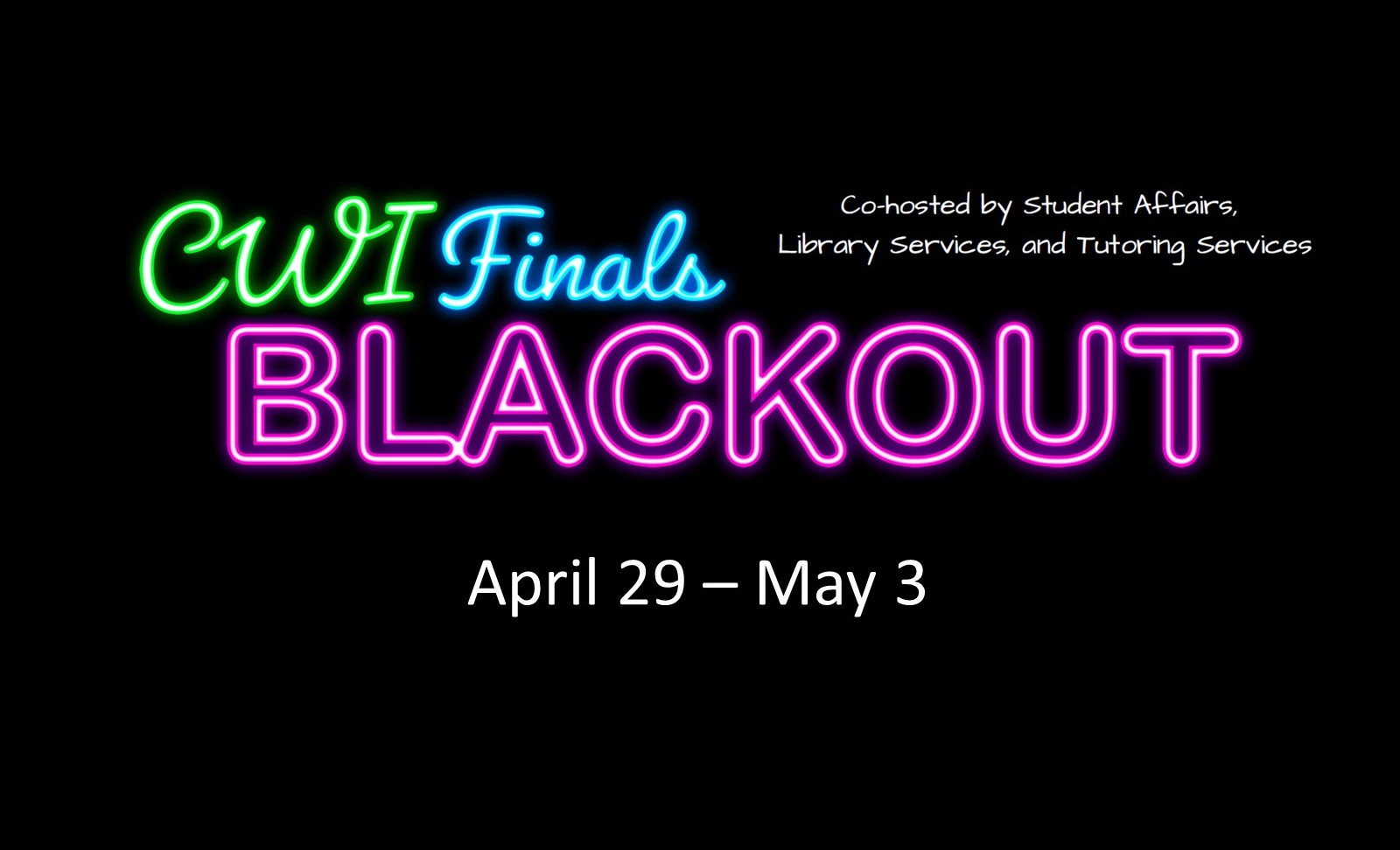 CWI Finals Blackout April 29 - May 3