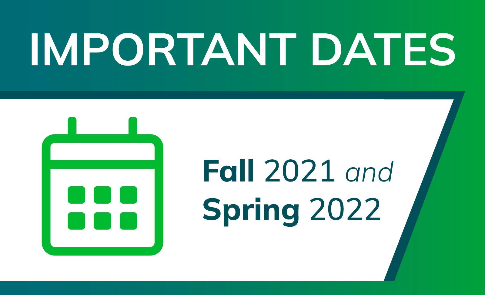 Important Dates Fall 2021 and Spring 2022