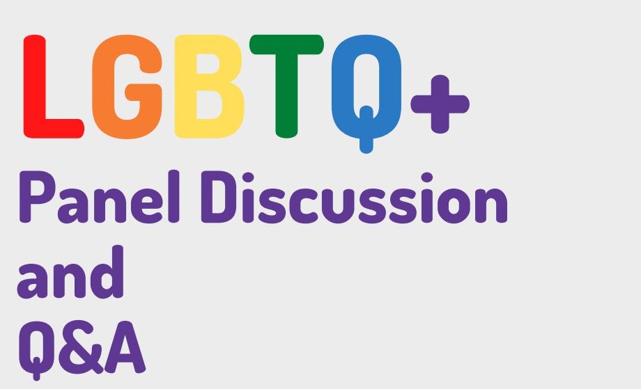 LGBTQ+ Panel Discussion and Q&A