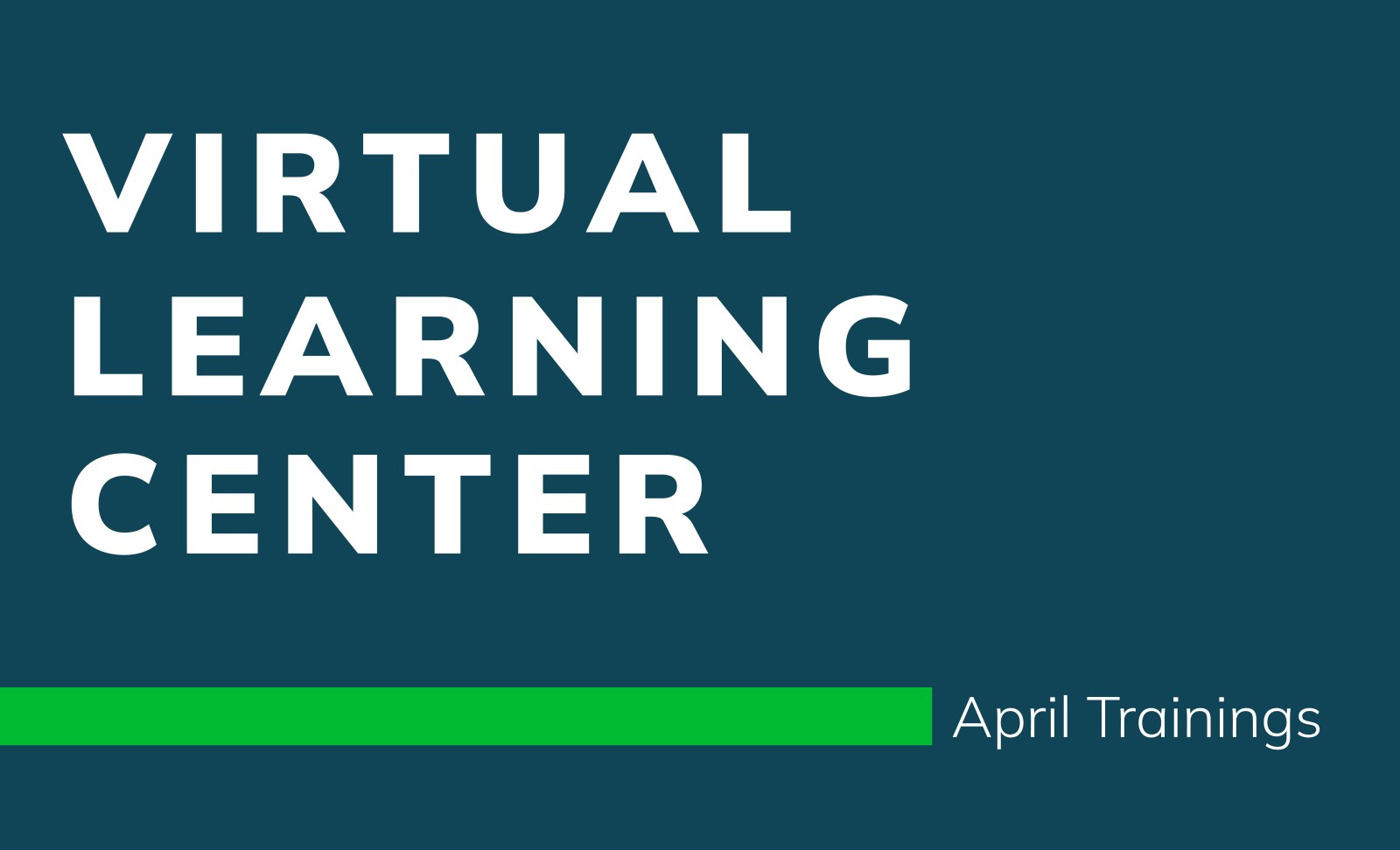 Virtual Learning Center April Trainings