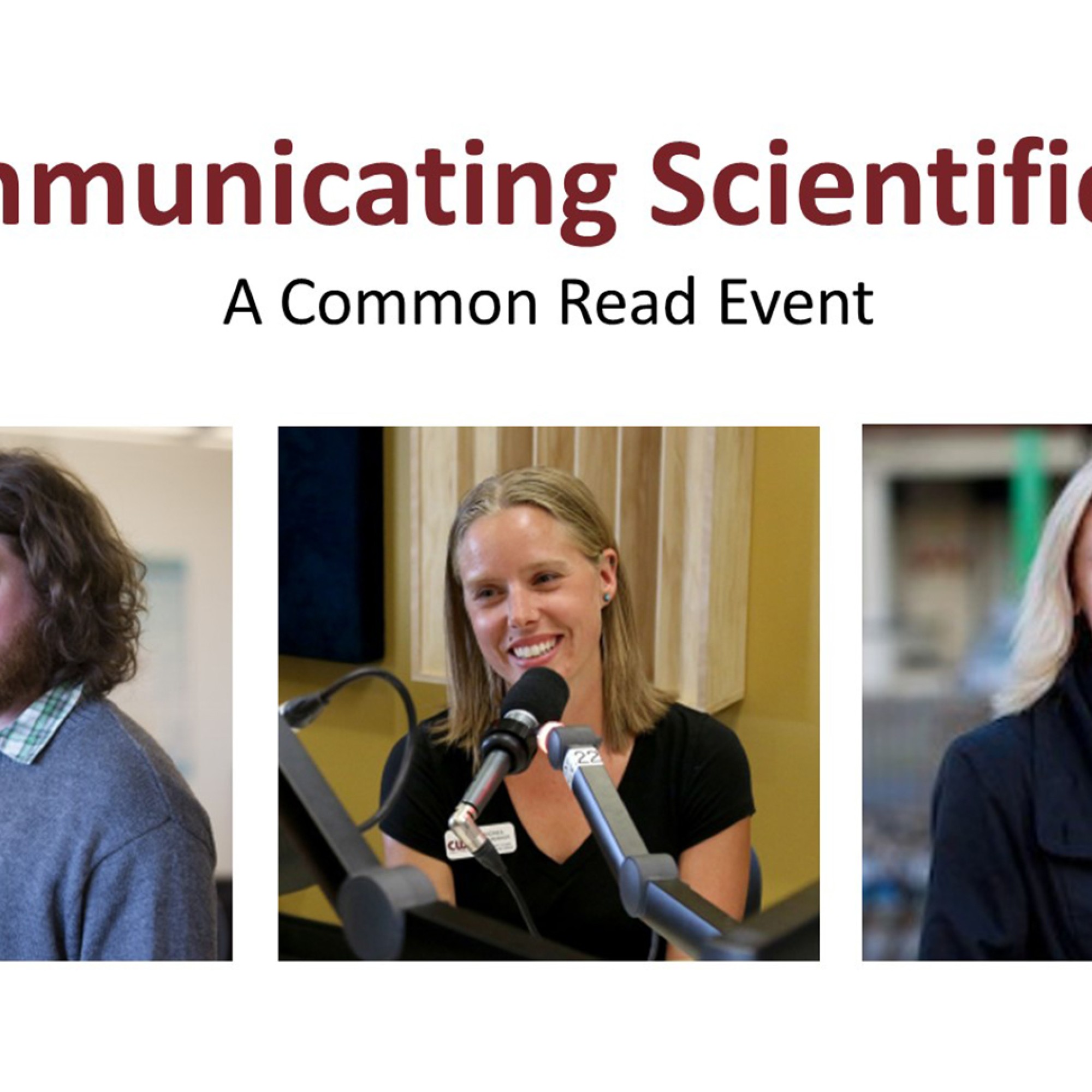 Communicating Scientifically, a Common Read Event