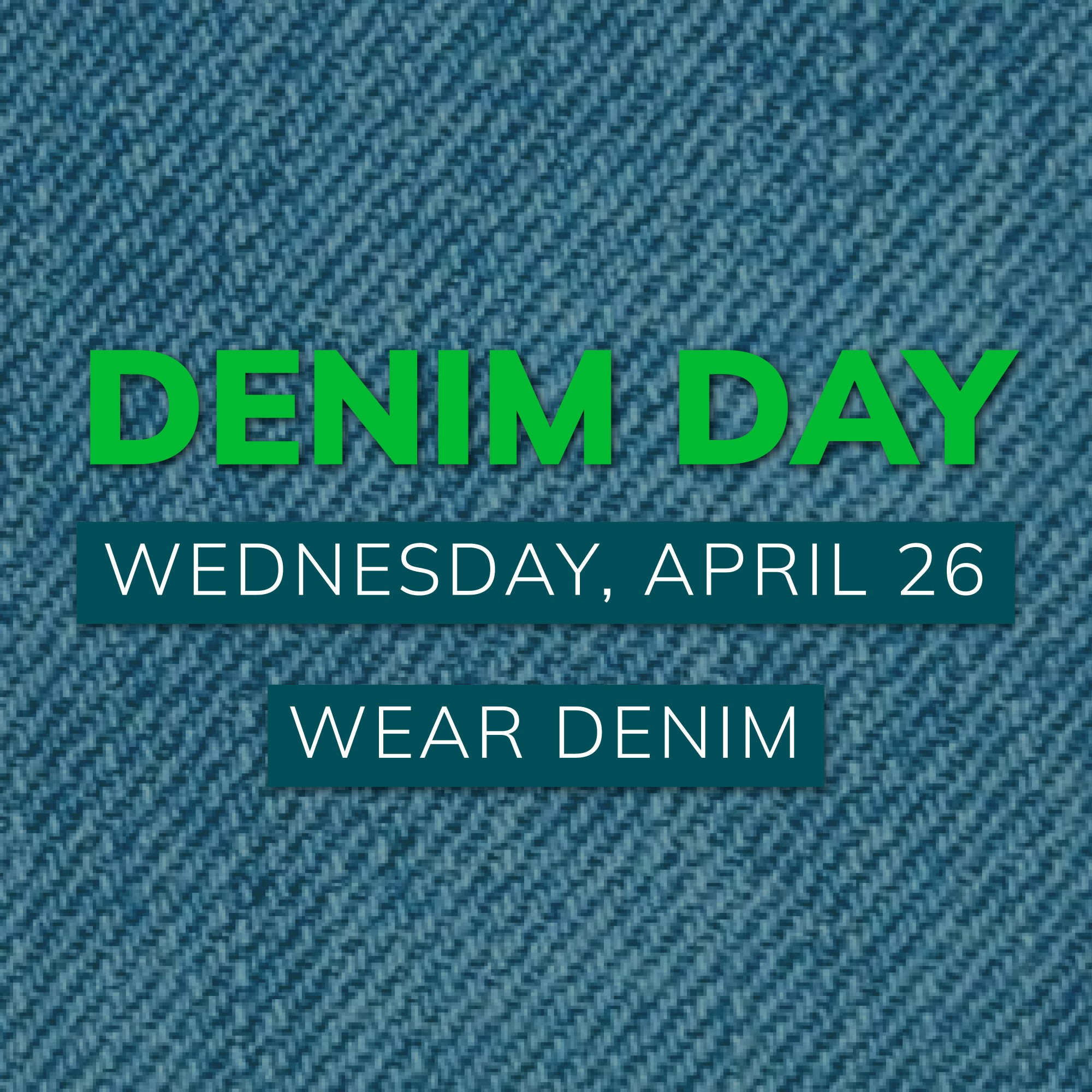 Denim Day | Wednesday, April 15 | Wear Denim
