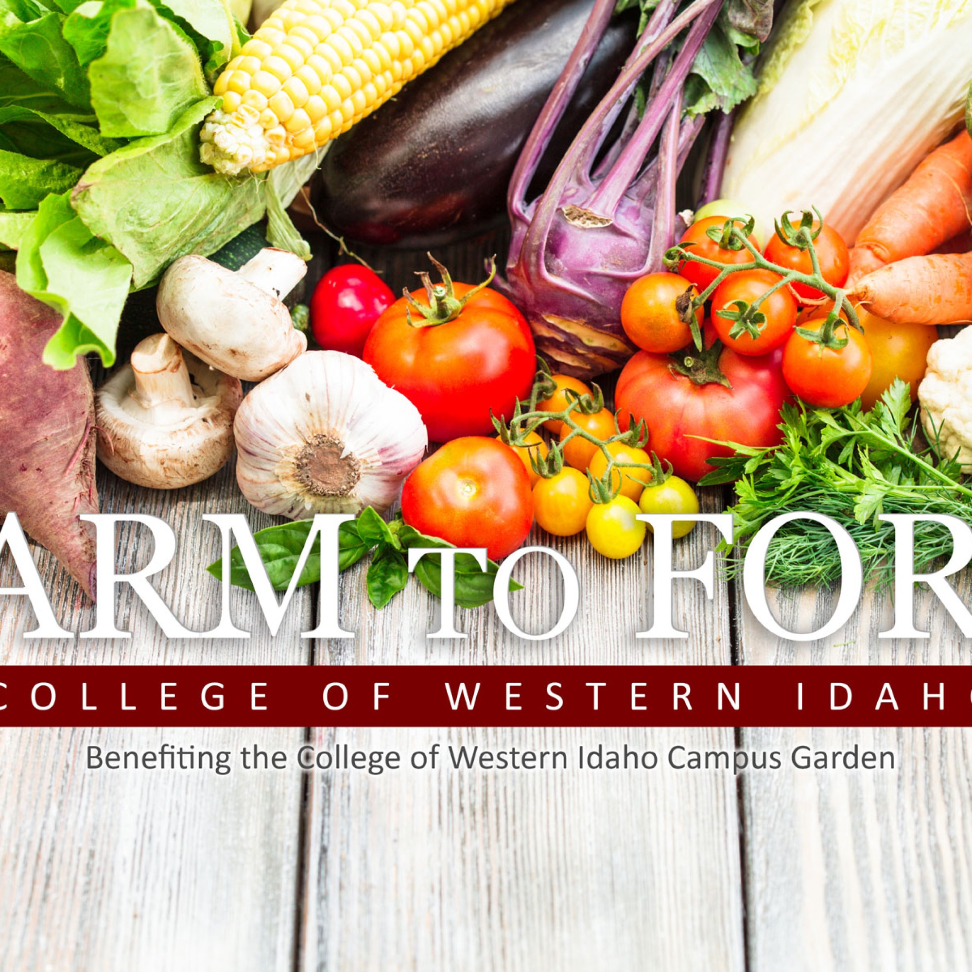 Farm to Fork Benefiting College of Western Idaho Campus Garden