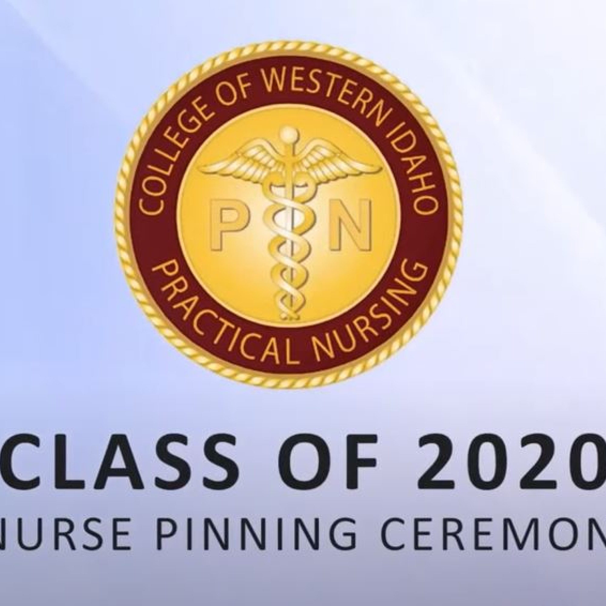 College of Western Idaho's Practical Nursing Program Class of 2020 Nurse Pinning Ceremony graphic