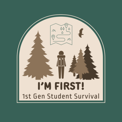Im First 1st Gen Student Survival