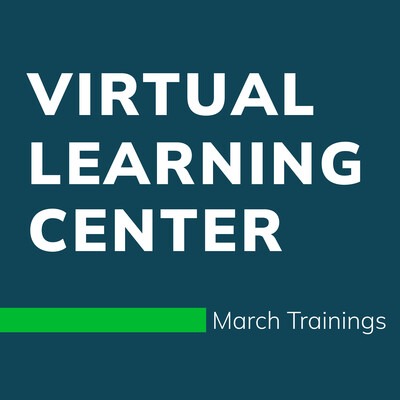 Virtual Learning Center, March Trainings