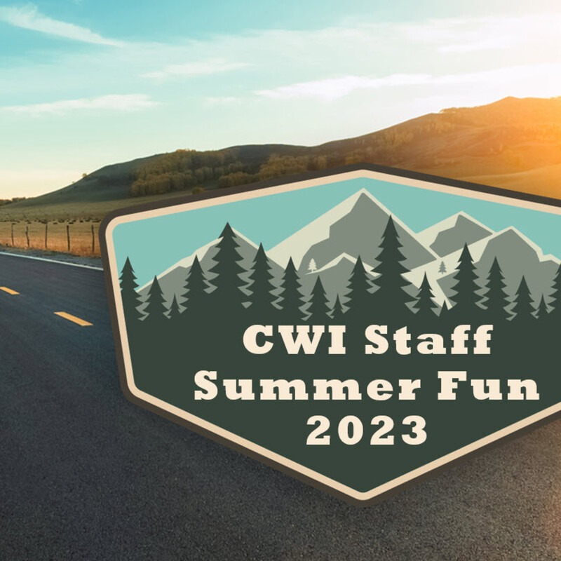 Logo that says CWI Staff Summer Fun 2023 with trees and a road surronding
