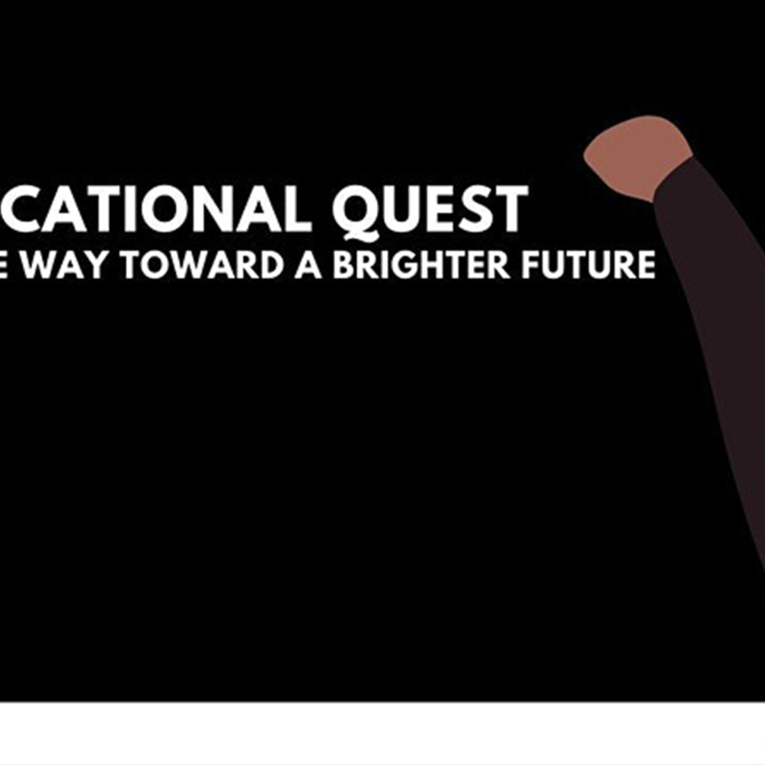An Educational Quest - Leading the way toward a brighter future
