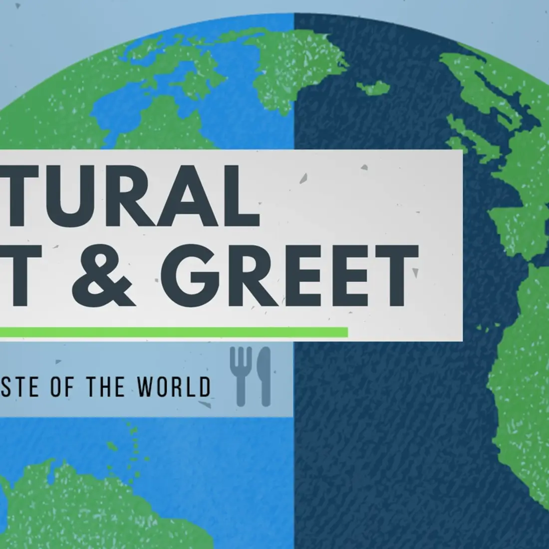 Cultural Meet and Greet - Come get a taste of the world