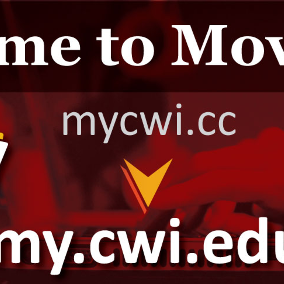 Time to Move! mycwi.cc to my.cwi.edu