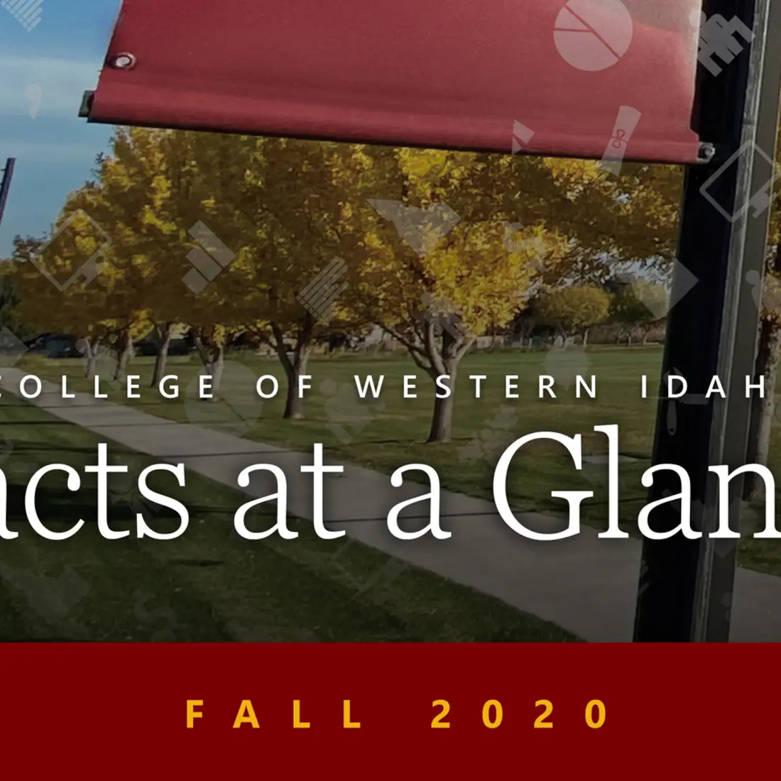 College of Western Idaho Facts at a Glance Fall 2020