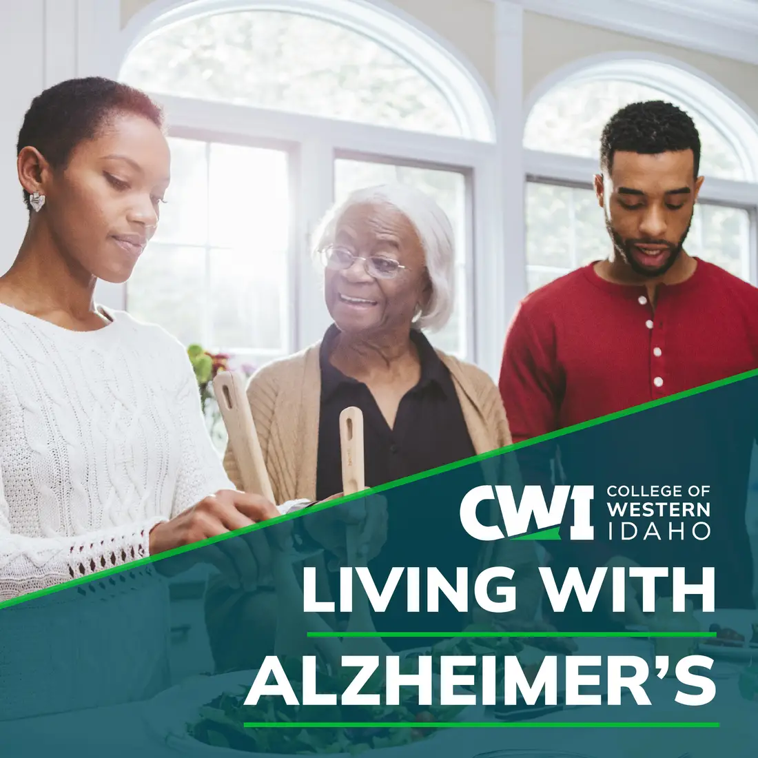 Picture of family preapring dinner with elderly family member | CWI College of Western Idaho Living with Alzheimer's 