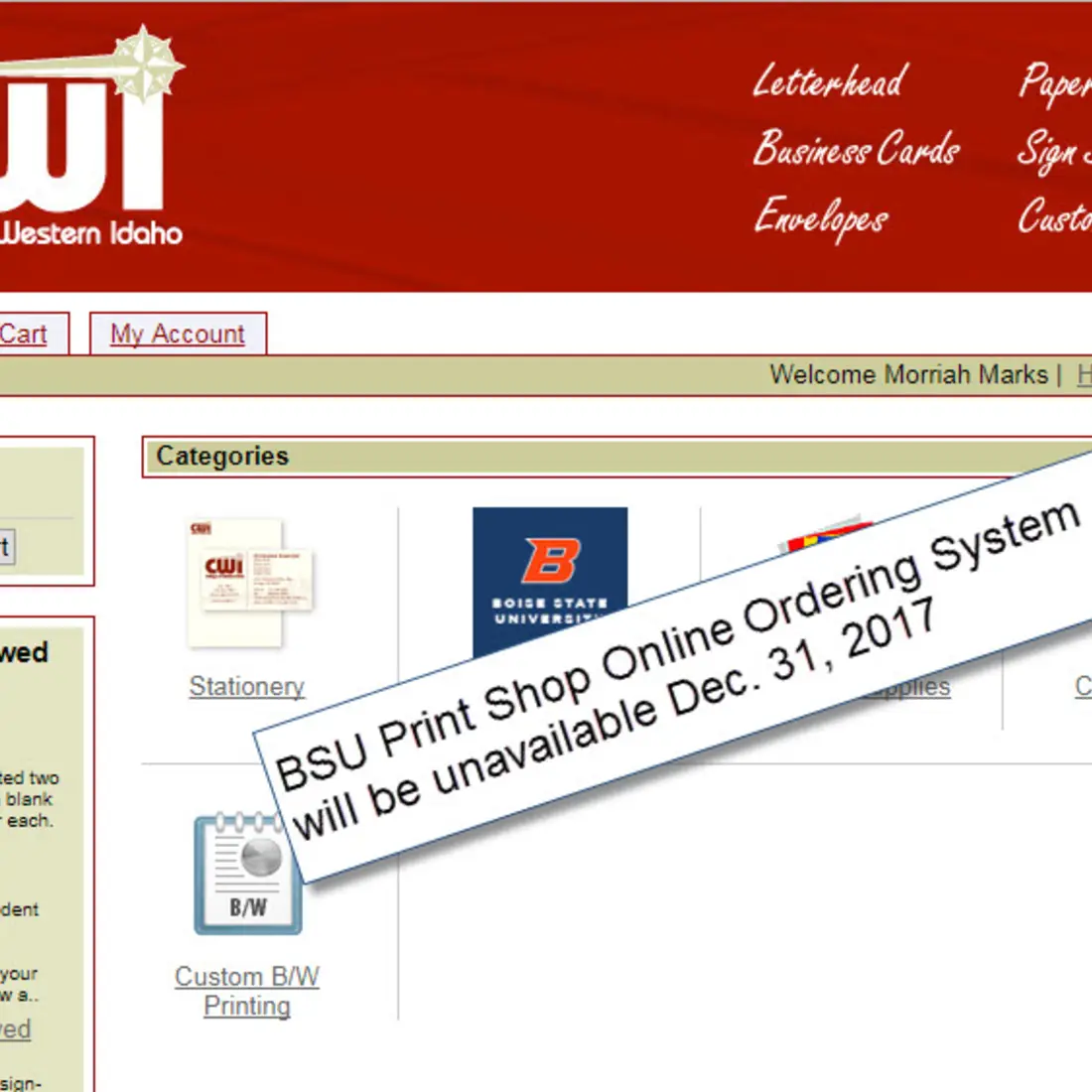 Boise State University's Print Shop will be ending their current online ordering system on Dec. 31, 2017. The Print Shop is in the process of purchasing a new online order system, which they plan to implement early 2018.