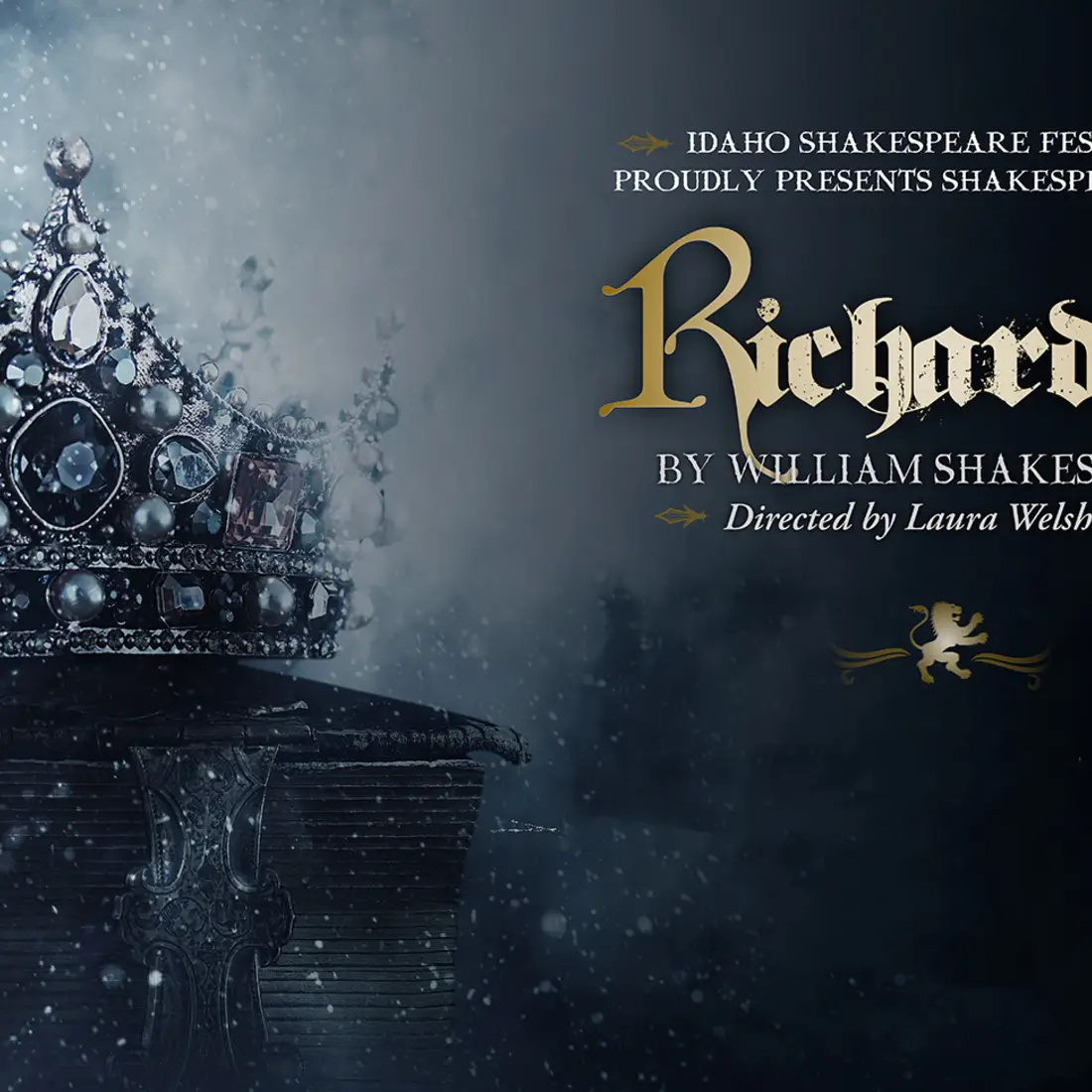 Idaho Shakespeare Festival Proudly Presents Richard III