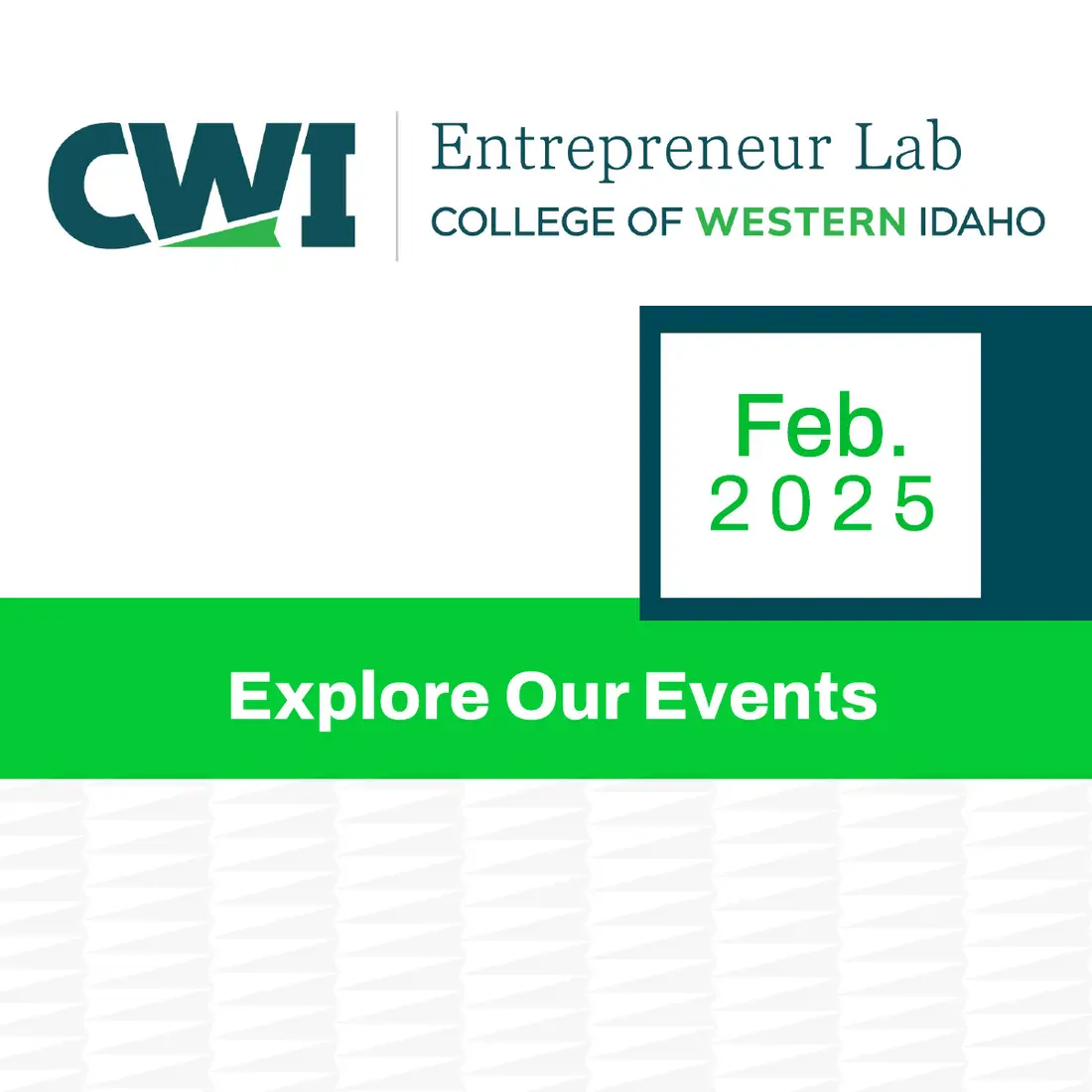 Explore Our Events Feb 2025 CWI Entrepreneur Lab at College of Western Idaho