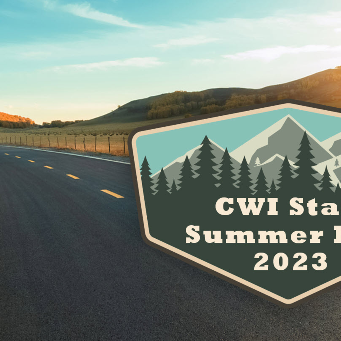 Logo that says CWI Staff Summer Fun 2023 with trees and a road surronding