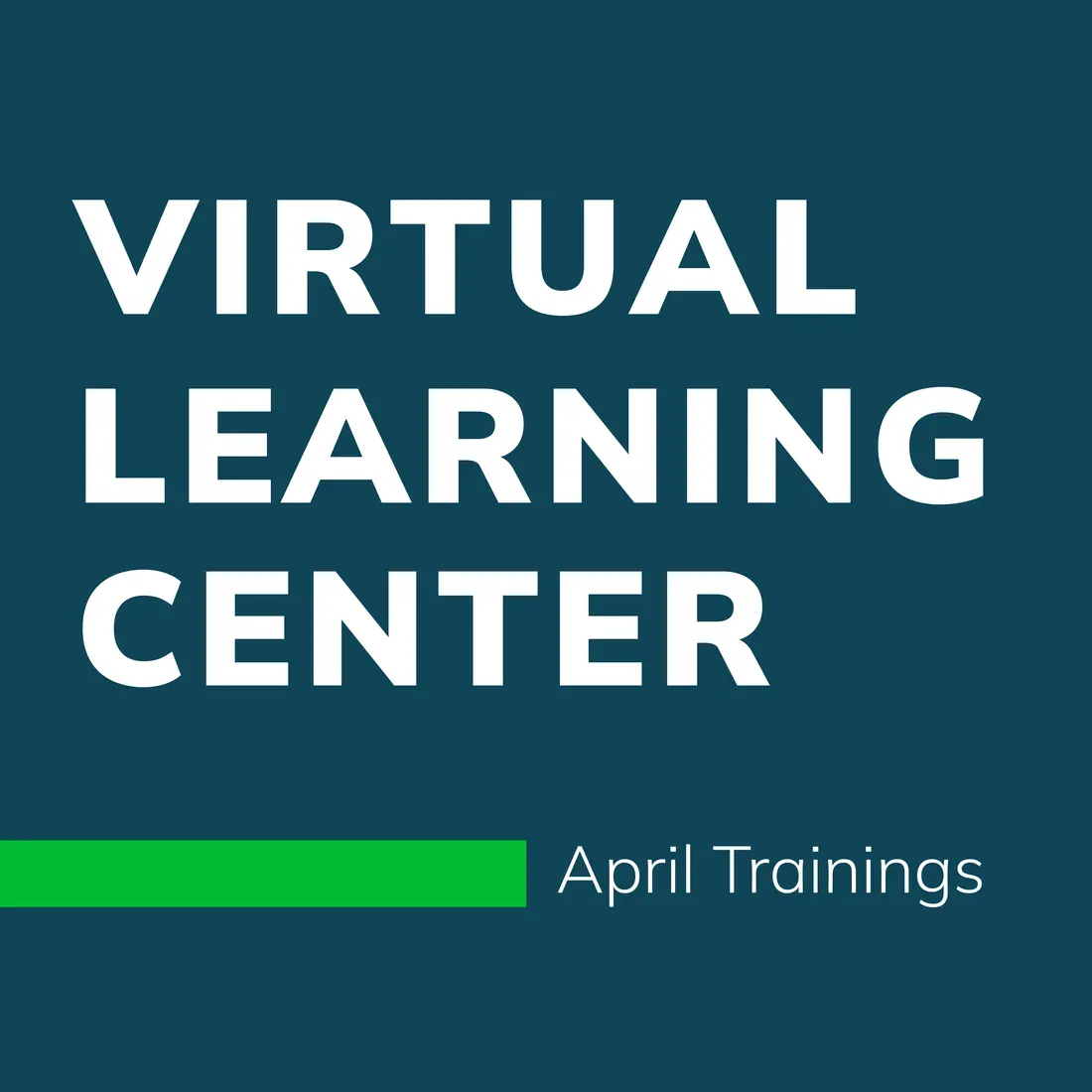 Virtual Learning Center April Trainings