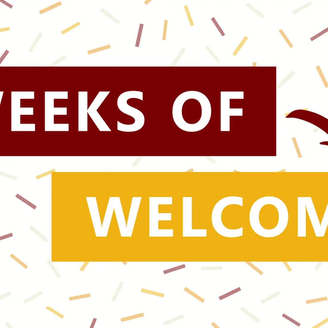 Weeks of Welcome