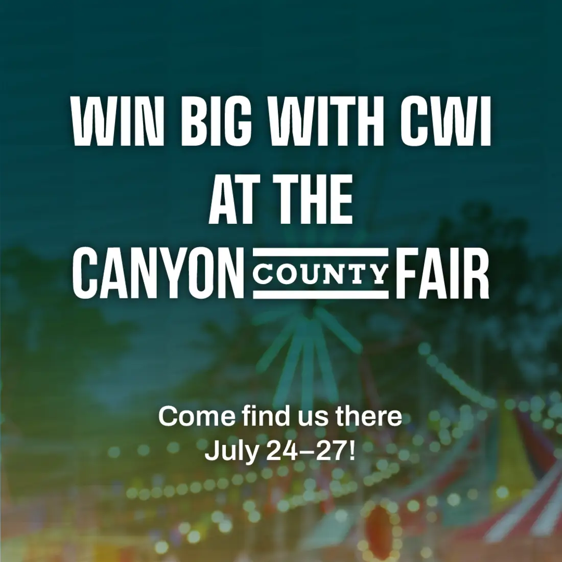 Win Big with CWI at the Canyon County Fair