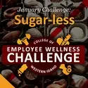 January Wellness Challenge: Sugar-less