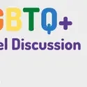 LGBTQ+ Panel Discussion and Q&A