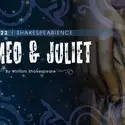 2022 Shakespearience presents Romeo & Juliet
